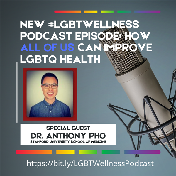 How All of Us Can Improve LGBTQ Health – Special #LGBTWellness Podcast image
