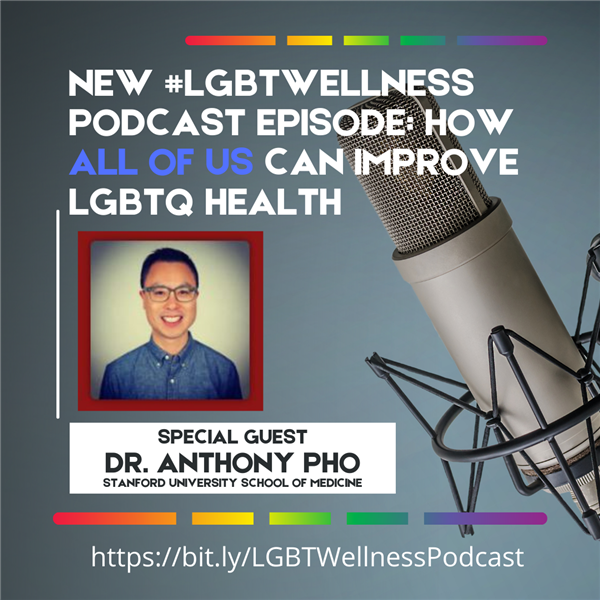 How All of Us Can Improve LGBTQ Health – Special #LGBTWellness Podcast Image