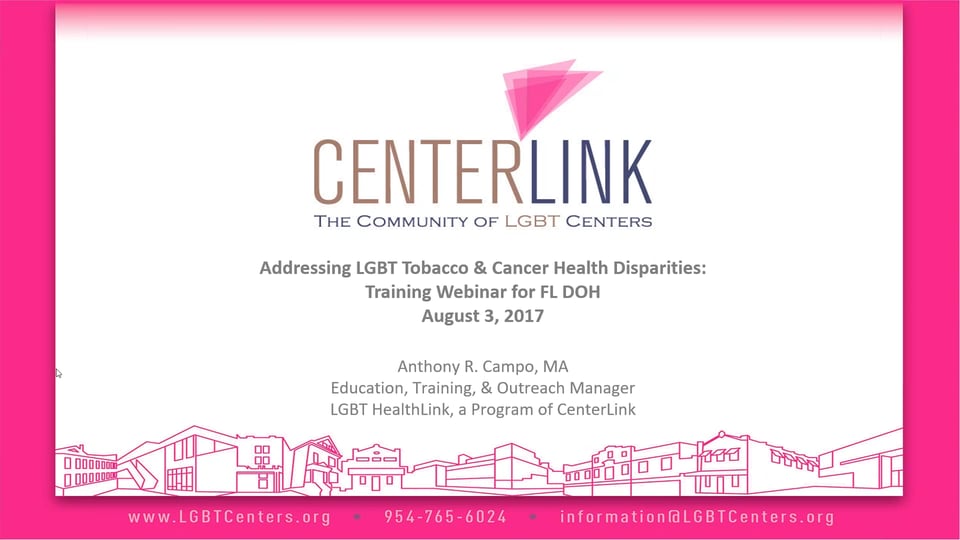 Addressing LGBT Tobacco and Cancer Disparities: Training Webinar for Florida Department Of Health <p>In this webinar Anthony Campo, Education, Training, and Outreach Manager, presented an introduction to LGBT cultural competency as well as information about tobacco and cancer disparities in LGBT communities and best practices/recommendations for LGBT tobacco and cancer control.</p>